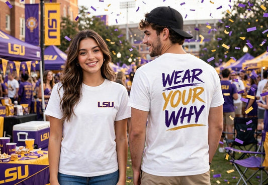 Wear Your Why T-shirts(Licensed LSU)